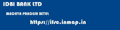 IDBI BANK LTD  MADHYA PRADESH BETUL    ifsc code